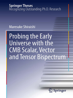 cover image of Probing the Early Universe with the CMB Scalar, Vector and Tensor Bispectrum